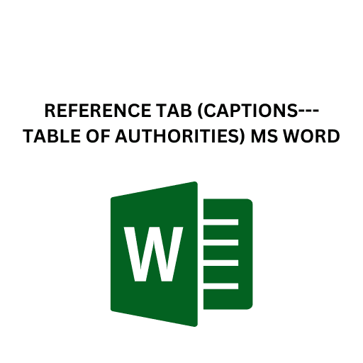 21.REFERENCE TAB (CAPTIONS---TABLE OF AUTHORITIES) MS WORD